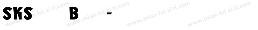 SKSans Bold字体转换
